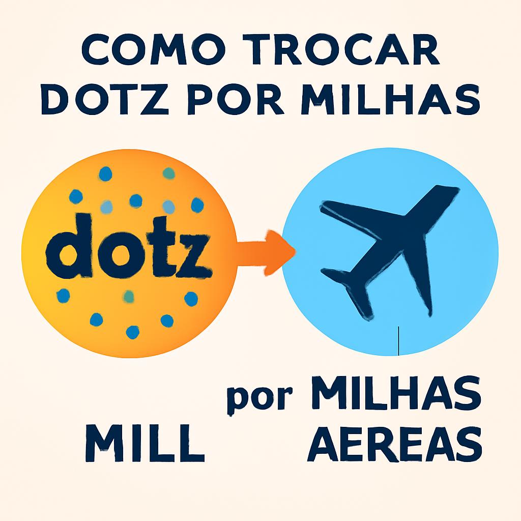 Como trocar Dotz por milhas: guia prático e seguro 1 como trocar dotz por milhas