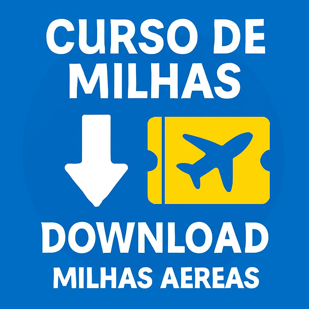 Curso de Milhas Download: Aprenda a Usar Milhas com Segurança 1 curso de milhas download
