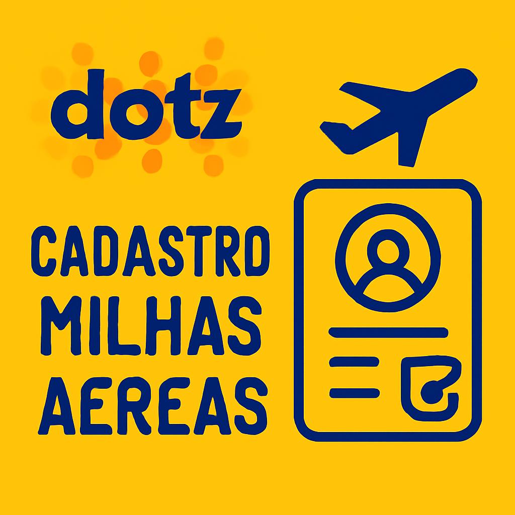 Dotz Cadastro: Cadastre-se no Balcão de Milhas para Vender e Comprar 1 dotz cadastro