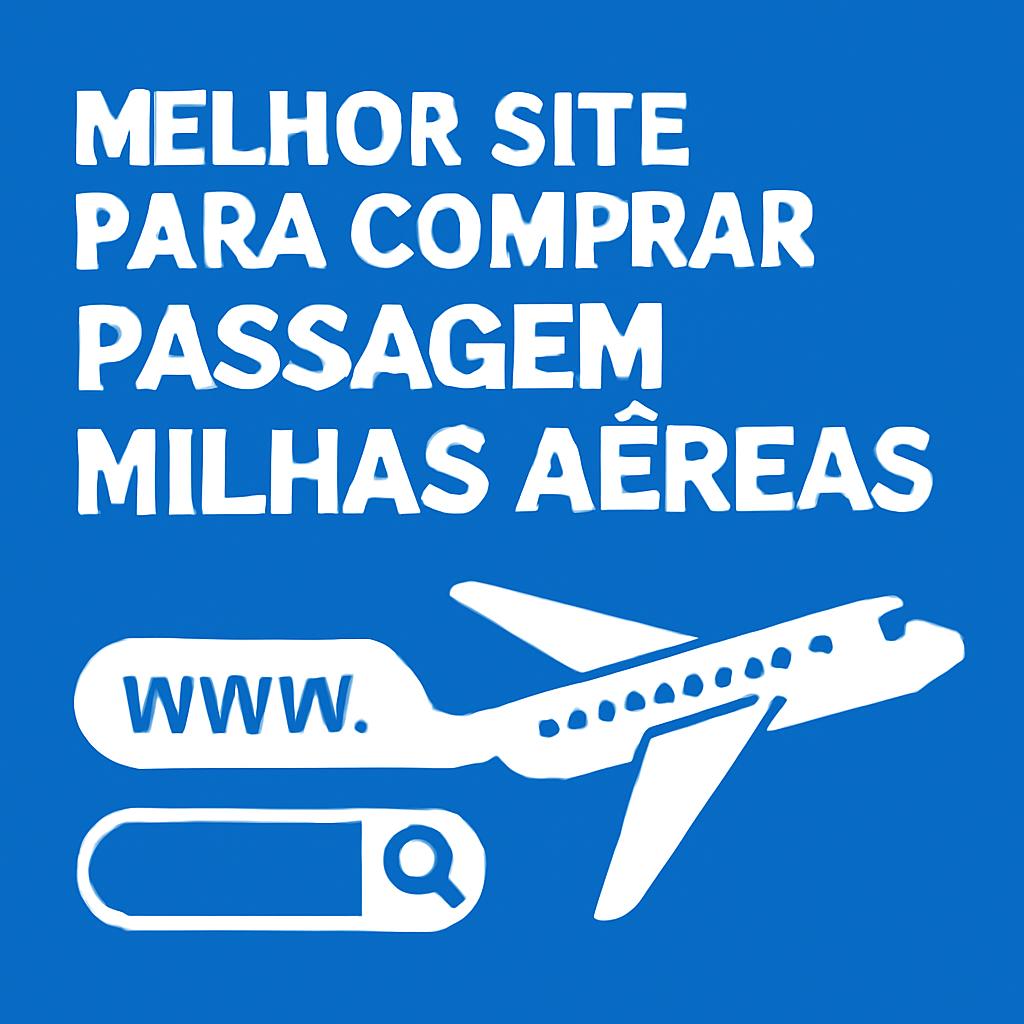 melhor site para comprar passagem