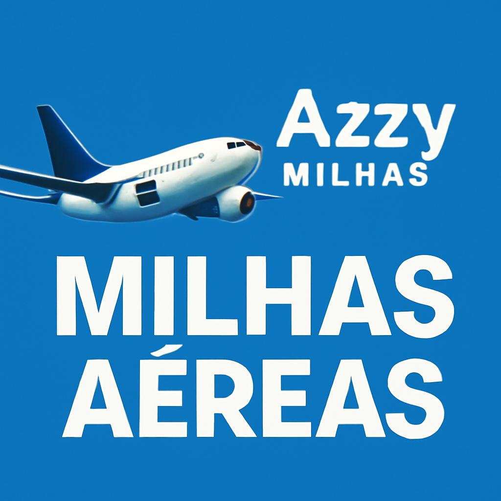 Milhas Azzy: Venda e Compre Milhas com Segurança no Balcão de Milhas 1 milhas azzy
