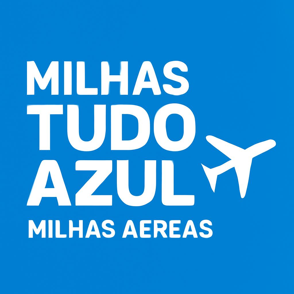 Milhas Tudo Azul: Compre e Venda com Segurança no Balcão de Milhas 1 milhas tudo azul