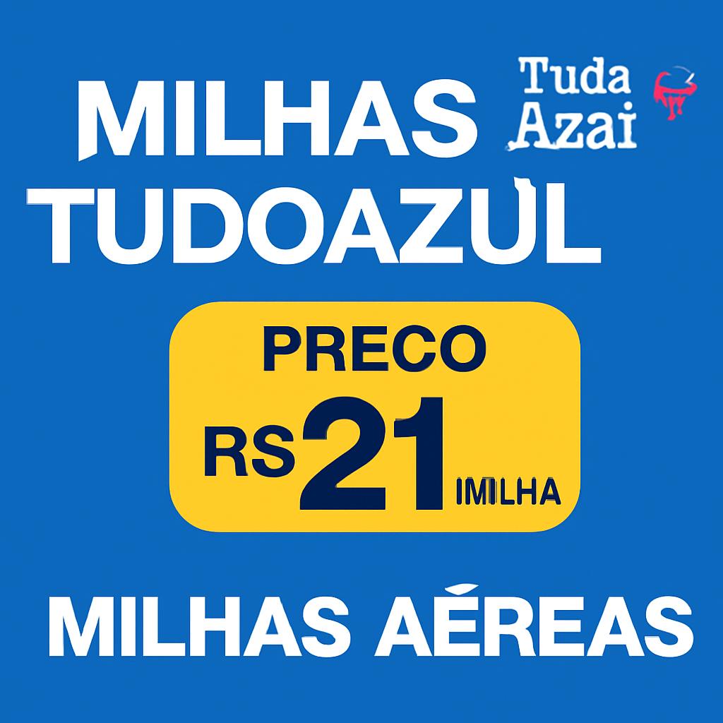 Milhas Tudo Azul Preço: Compre e Venda com Segurança e Agilidade 1 milhas tudo azul preço