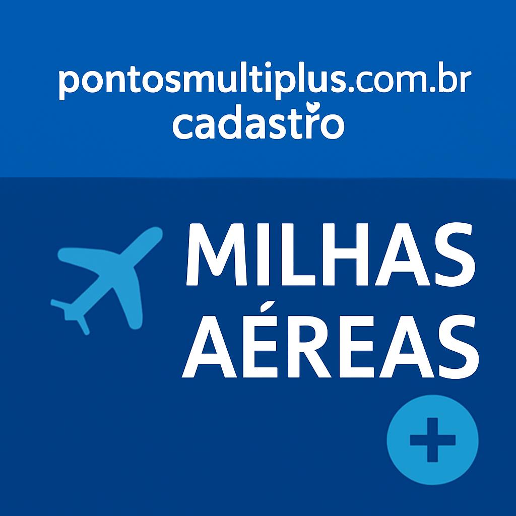 pontosmultiplus com br cadastro: Cadastre-se no Balcão de Milhas 1 pontosmultiplus com br cadastro