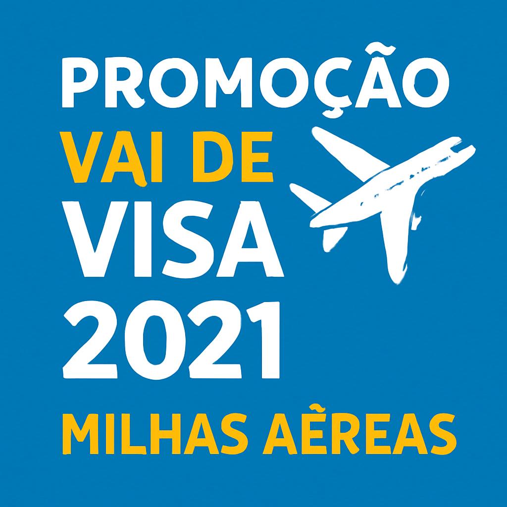 Promoção Vai de Visa 2021: Compre e Venda Milhas com Balcão de Milhas 1 promoção vai de visa 2021