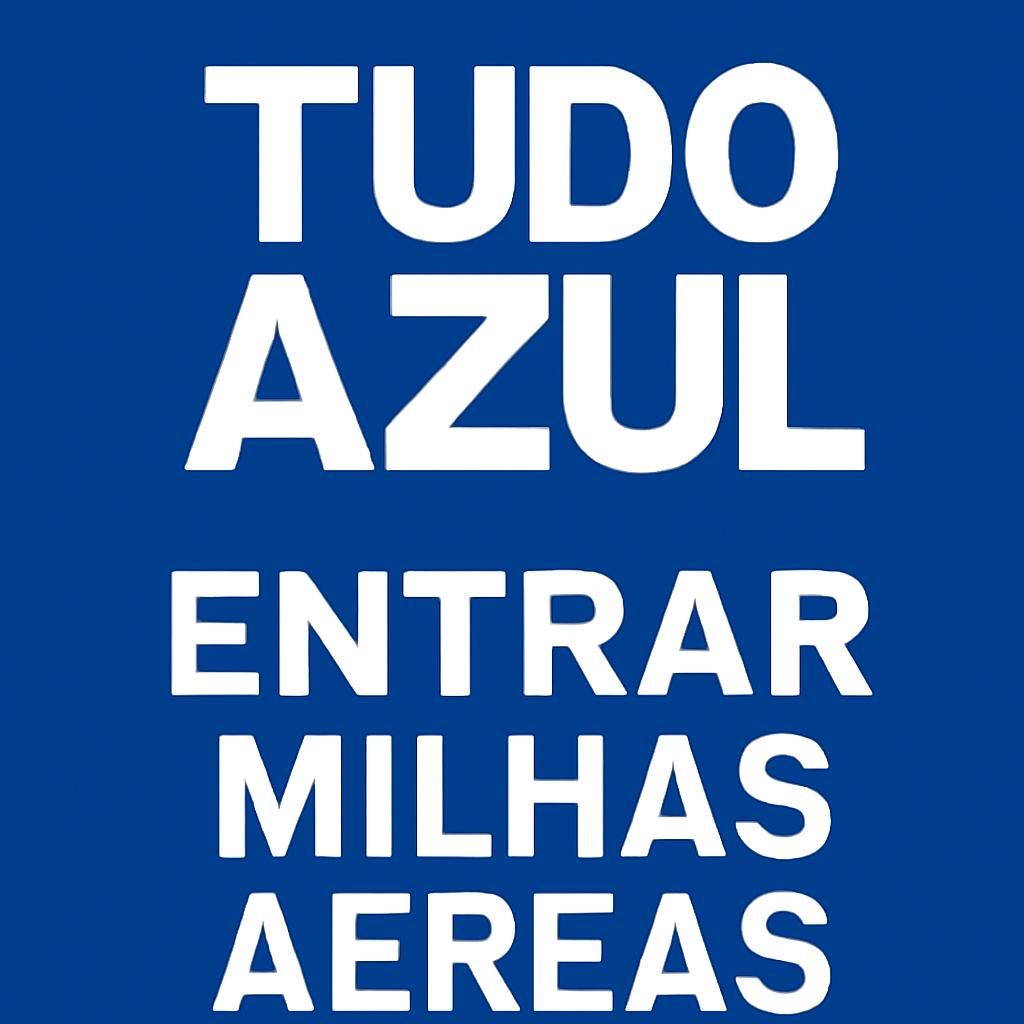 Tudo Azul Entrar: Acesse o Balcão de Milhas com Segurança e Agilidade 1 Tudo Azul entrar