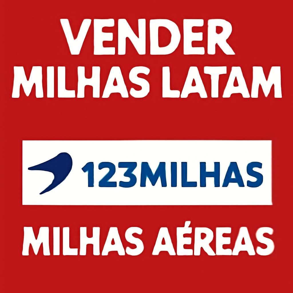 vender milhas latam 123 milhas